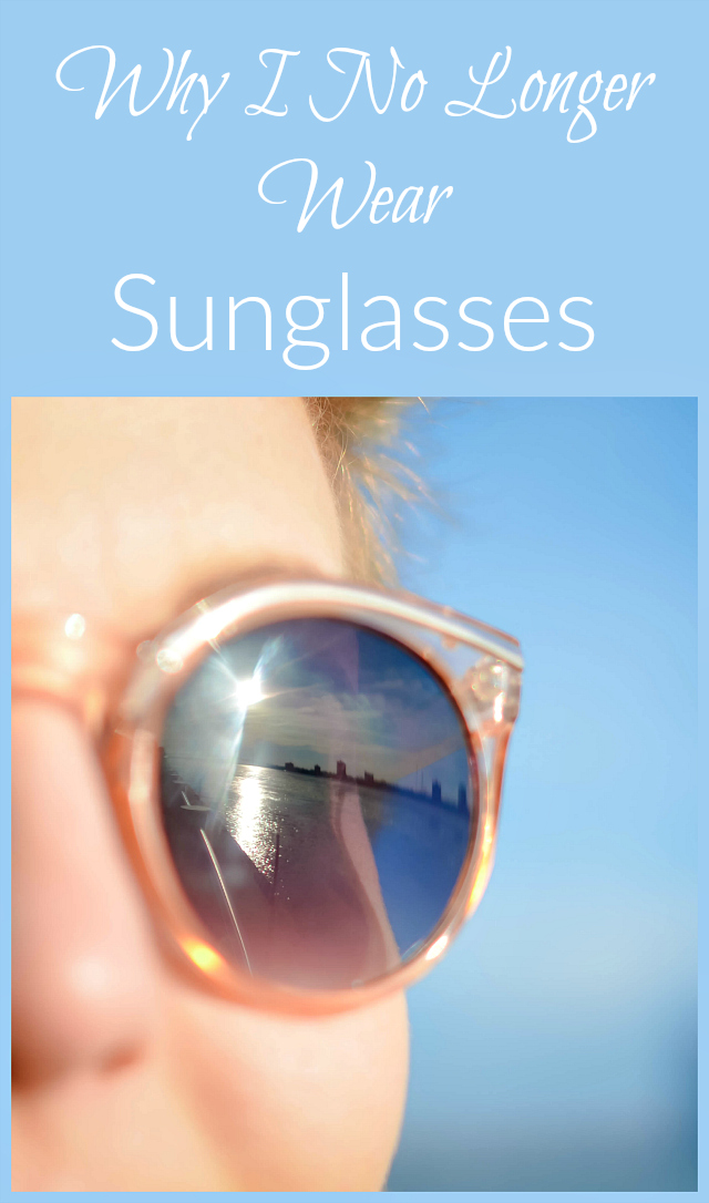 Why do our eyes need access to unfiltered natural light? Find out why I stopped wearing sunglasses! (Unless I need them for safety!)